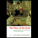 Place of the Dead  Death and Remembrance in Late Medieval and Early Modern Europe
