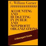 Accounting and Budgeting in Public and Nonprofit Organizations  A Managers Guide