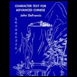 Character Text for Advanced Chinese