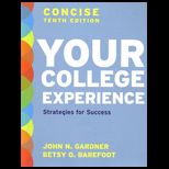 Your College Experience Strategies for Success, Concise