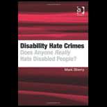 Disability Hate Crimes  Does Anyone