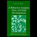 Behavior Analytic View of Child Development