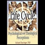 Life Cycle  Psychological and Theological Perceptions