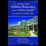 Future of the Nursing Workforce in the United States  Data, Trends and Implications