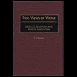 Two Views of Virtue  Absolute Relativism and Relative Absolutism