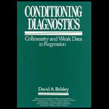 Conditioning Diagnostics  Collinearity and Weak Data in Regression