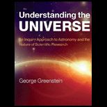 Understanding the Universe An Inquiry Approach to Astronomy and the Nature of Scientific Research