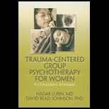 Trauma Centered Group Psychotherapy for Women