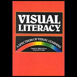 Visual Literacy  A Spectrum of Visual Learning