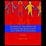 Counseling Treatment for Children and Adolescents with DSM IV TR Disorders