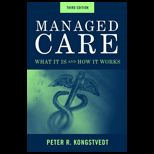 Managed Care What It Is and How It Works