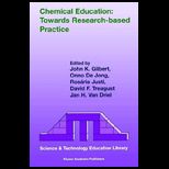 Chemical Education  Towards Research based Practice