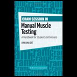 Cram Session in Manual Muscle Testing A Handbook for Students and Clinicians