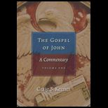 Gospel of John  A Commentary   Volume I and II
