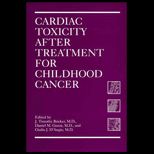 Cardiac Toxicity after Childhood Cancer