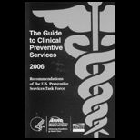 Guide to Clinical Preventive Services 2006  Recommendations of  U.S. Preventive Services Task
