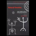 Natural Enemies  People Wildlife Conflict in Anthropological Perspective