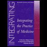 Integrating the Practice of Medicine
