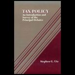 Tax Policy  An Introduction and Survey of the Principal Debates