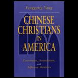 Chinese Christians in America  Conversion, Assimilation, and Adhesive Identities