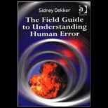Field Guide to Understanding Human Error