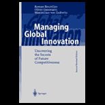 Managing Global Innovation  Uncovering the Secrets of Future Competitiveness