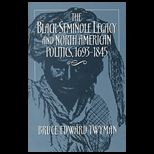 Black Seminole Legacy and North American Politics, 1693 1845