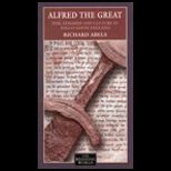 Alfred the Great  War, Kingship and Culture in Anglo Saxon England