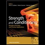 Strength and Conditioning Biological Principles and Practical Application