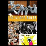 Folklore Rules A Fun, Quick, and Useful Introduction to the Field of Academic Folklore Studies