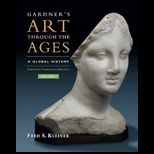 Gardners Art through the Ages Global History, Enhanced Edition, Volume I, 13th Edition