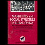 Marketing and Social Structure in Rural China