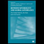 Between Sovereignty and Global Governance  The United Nations, the State and Civil Society