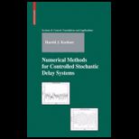 Numerical Methods for Controlled Stochastic Delay Systems