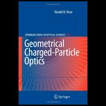 Geometrical Charged Particle Optics