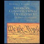 American Constitutional Development, Volume 1  The Powers of Government