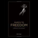 March to Freedom  A Memoir of the Holocaust