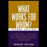 What Works for Whom?  Critical Review of Psychotherapy Research