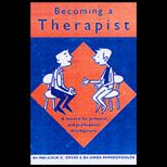 Becoming a Therapist  Manual for Personal and Professional Development