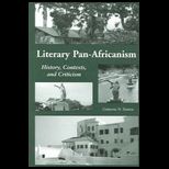 Literary Pan Africanism  History, Contexts, and Criticism