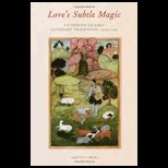Loves Subtle Magic An Indian Islamic Literary Tradition, 1379 1545