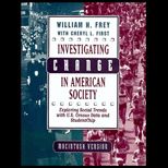 Investigating Change in American Society / With Disk