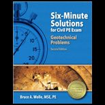 Six Minute Solutions for Civil PE Exam Geotechnical Problems