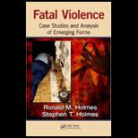 Fatal Violence Case Studies and Analysis of Emerging Forms
