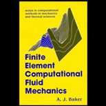 Finite Element Computational Fluid Mechanics
