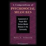 Compendium of Psychosocial Measures Assessment of People with Serious Mental Illness in the Community