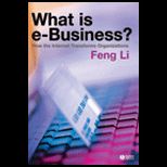 What Is E Business?  How the Internet Transforms Organizations