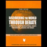 Discovering World Through Debate
