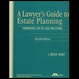 Lawyers Guide to Estate Planning  Fundamentals for the Legal Practitioner   With 3.5 Disk
