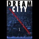 Dream City  Race, Power, and the Decline of Washington, D.C.